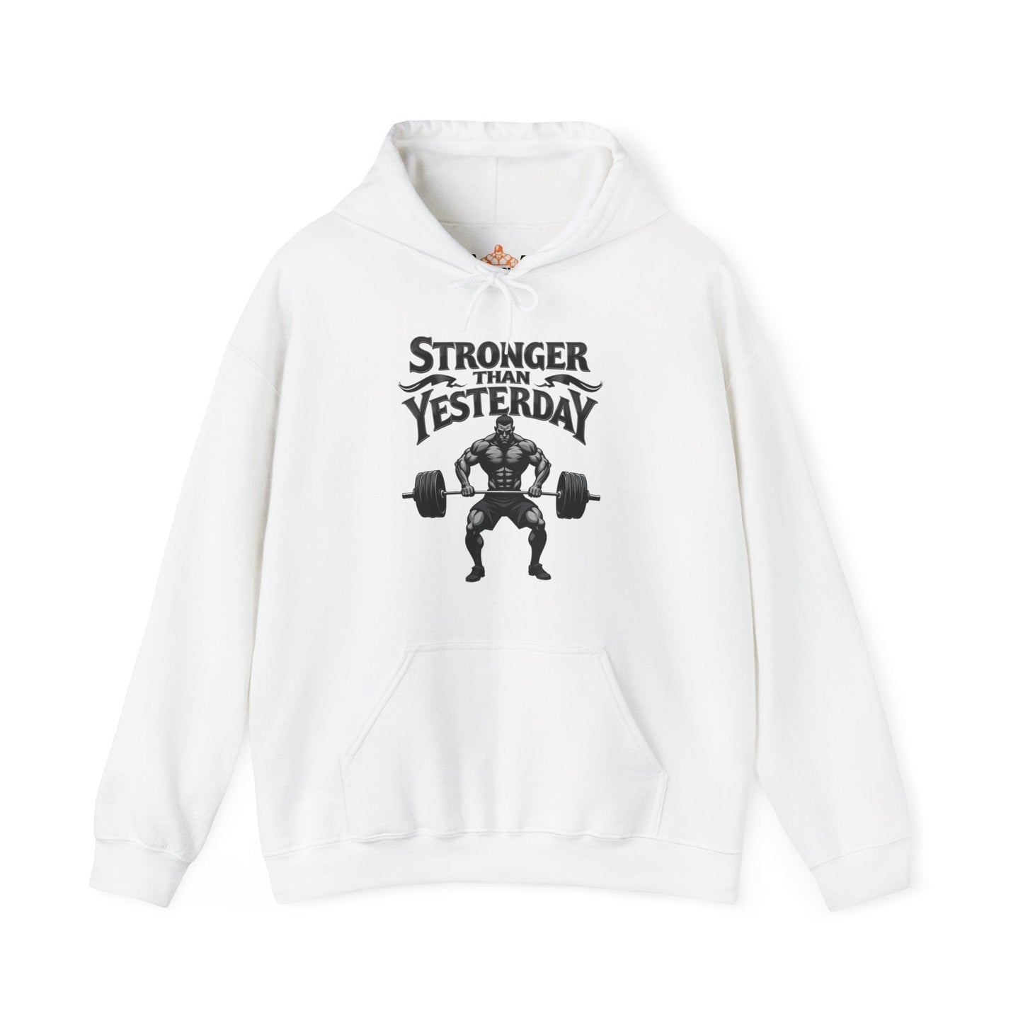 Stronger than yesterday Hooded Sweatshirt