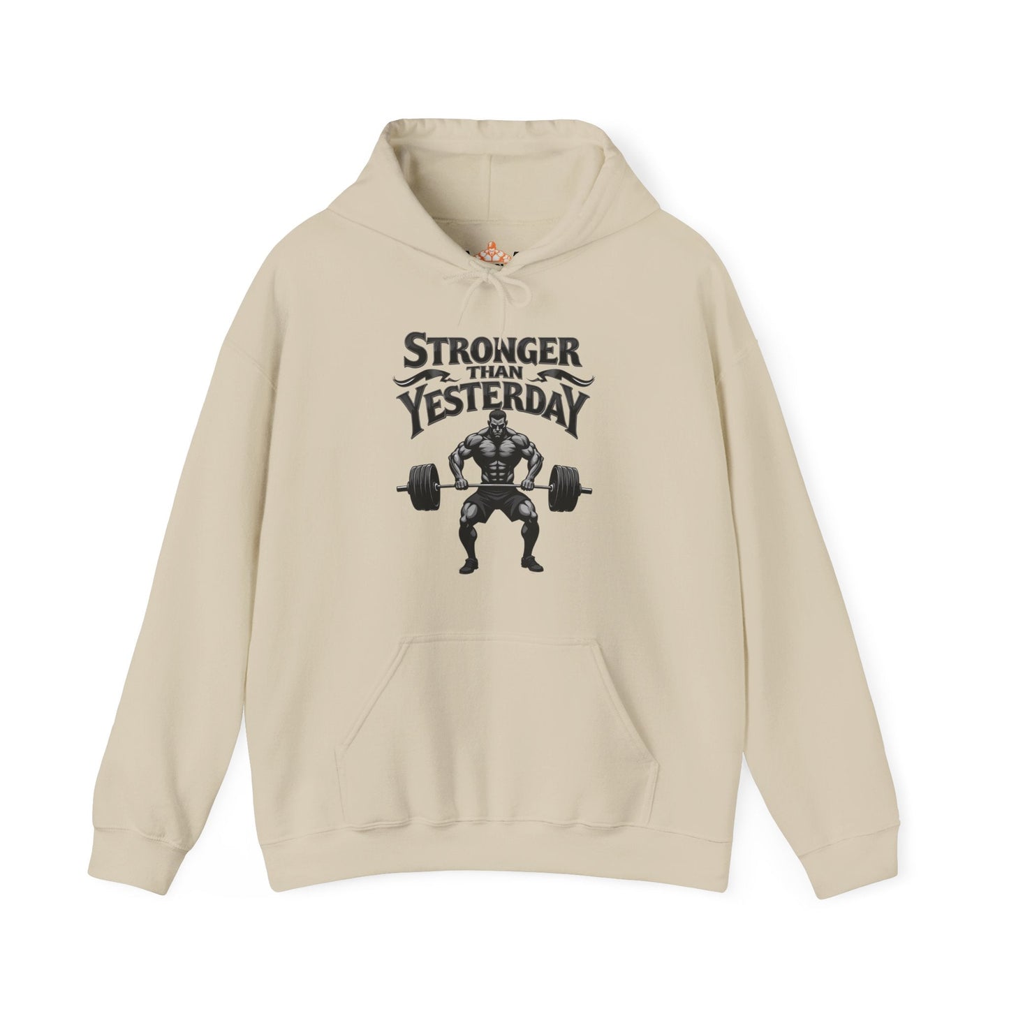 Stronger than yesterday Hooded Sweatshirt
