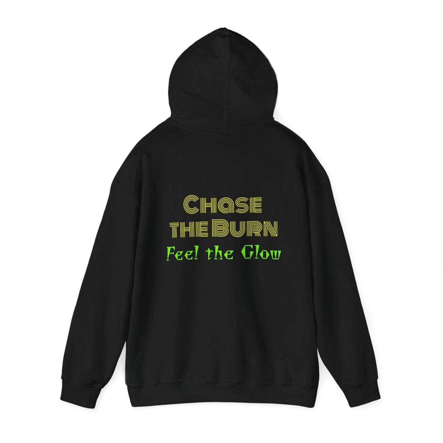 Chase the burn Hooded Sweatshirt