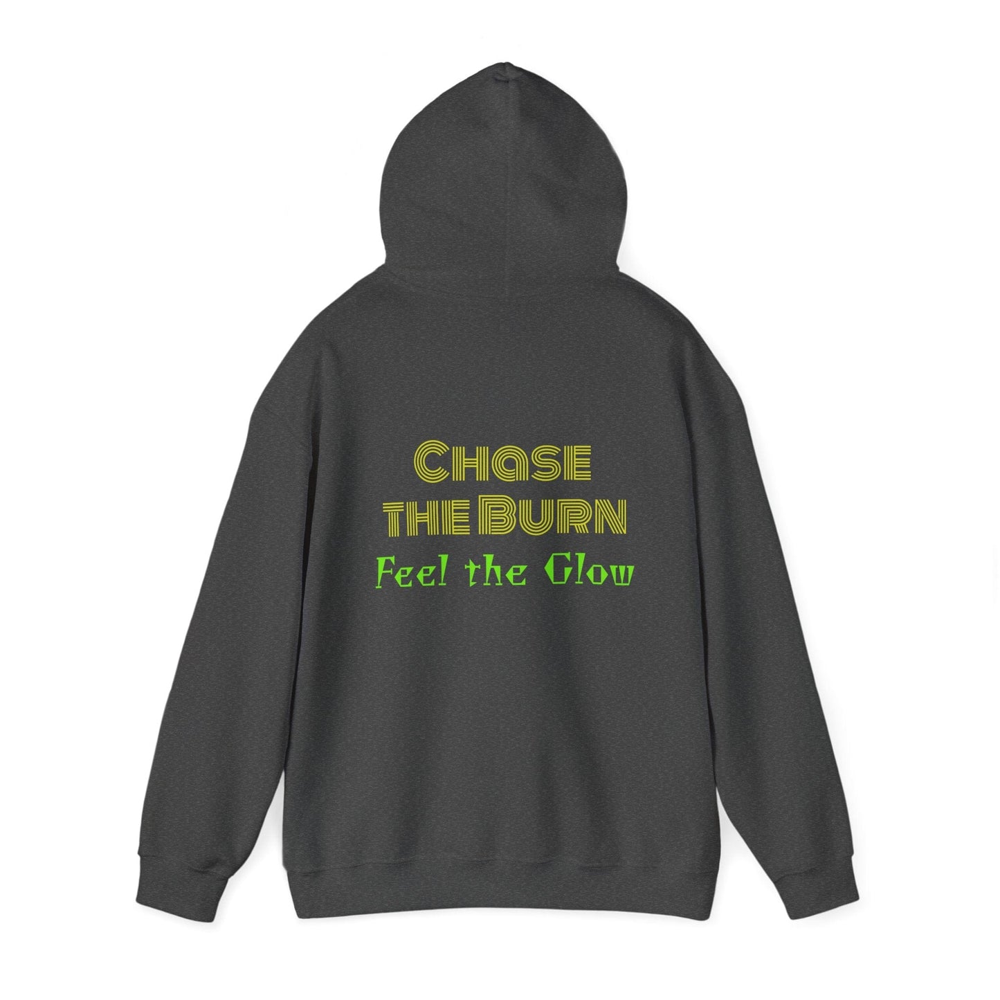 Chase the burn Hooded Sweatshirt