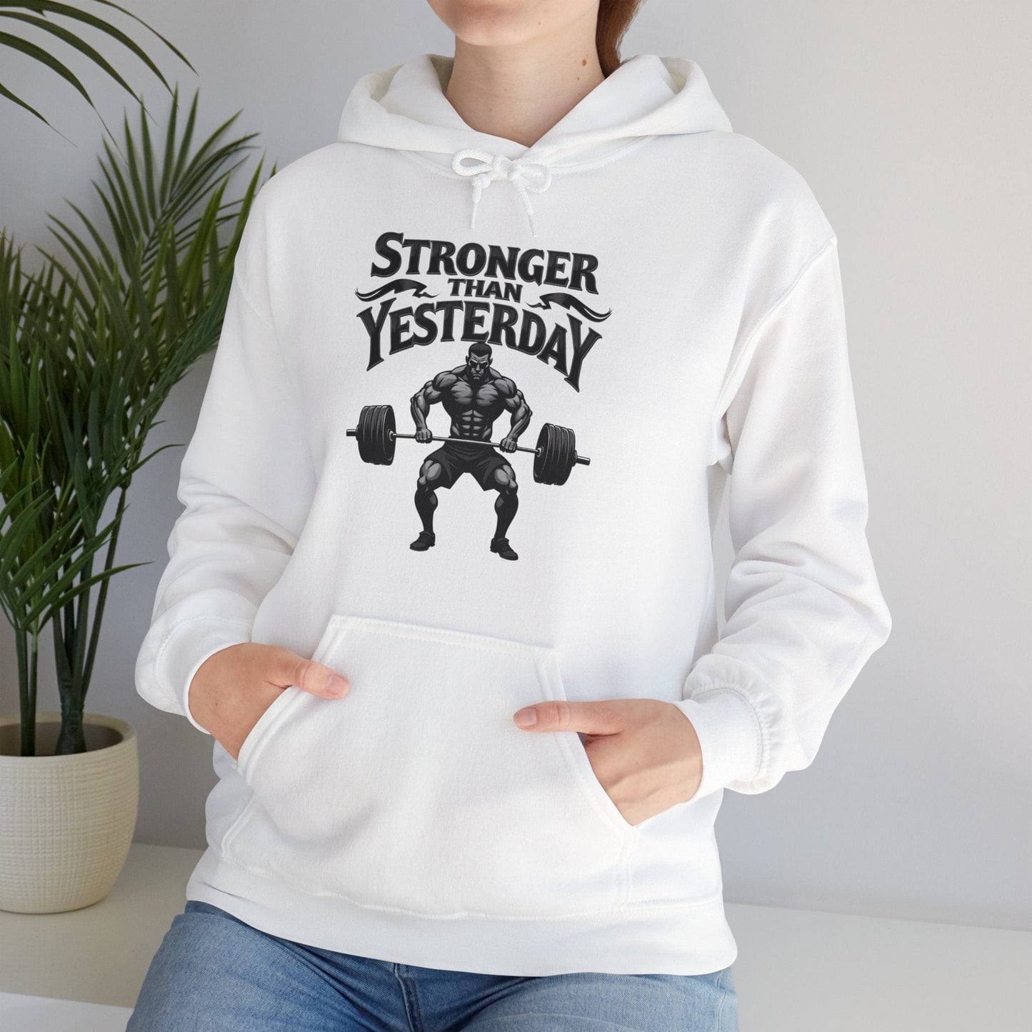 Stronger than yesterday Hooded Sweatshirt