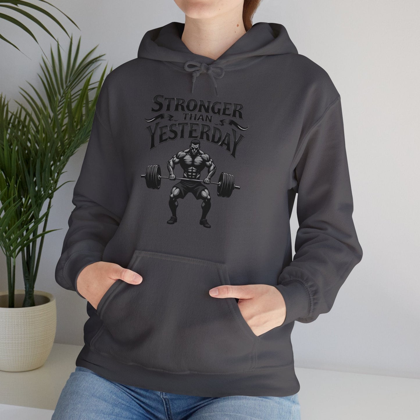 Stronger than yesterday Hooded Sweatshirt