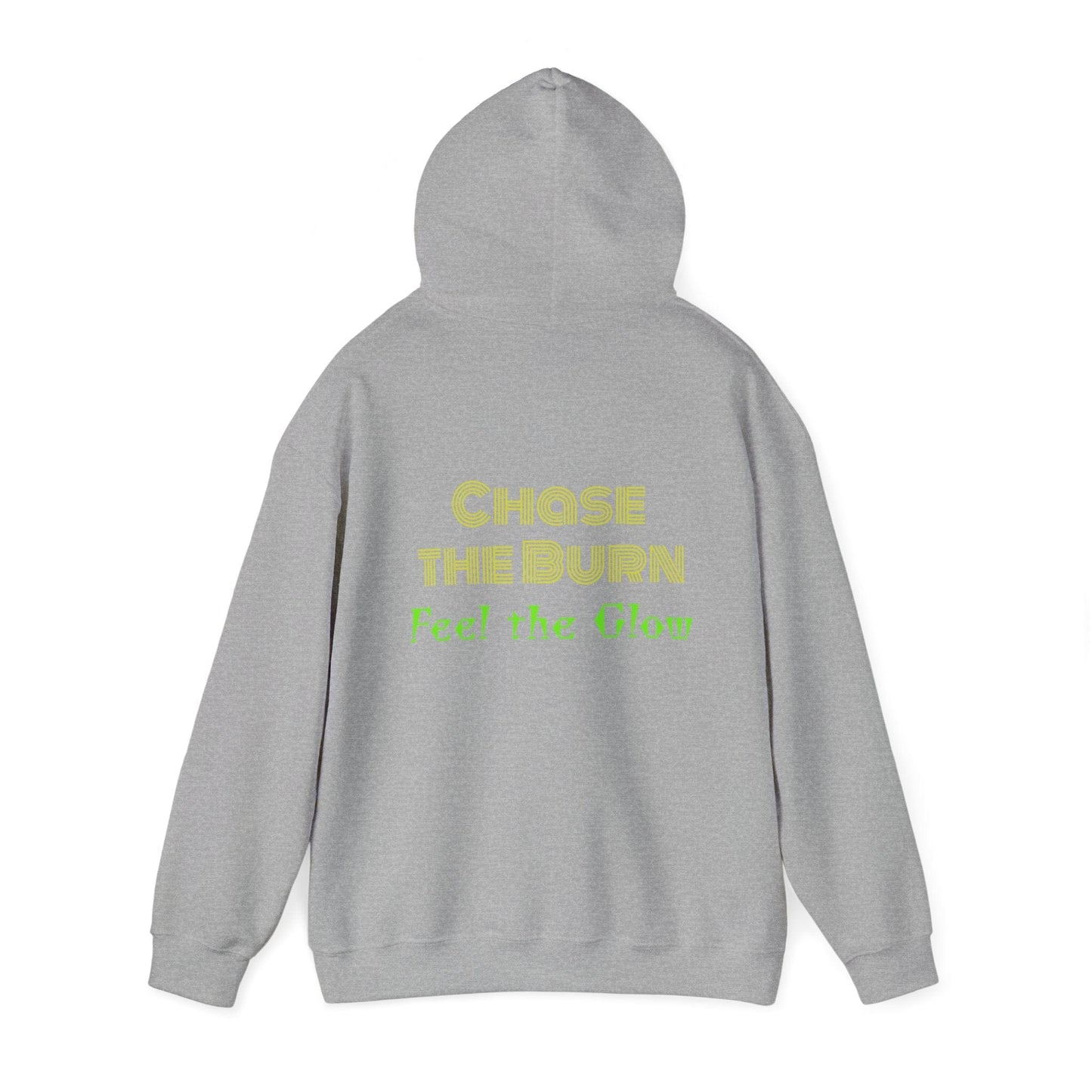Chase the burn Hooded Sweatshirt