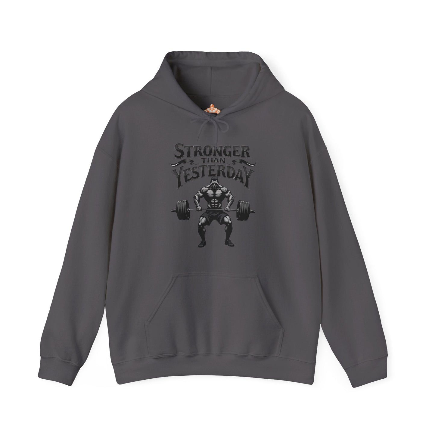 Stronger than yesterday Hooded Sweatshirt