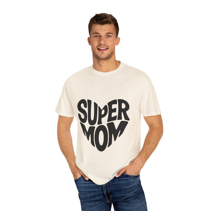 Super Mom Unisex Garment-Dyed T-Shirt - Perfect Gift for Mother's Day
