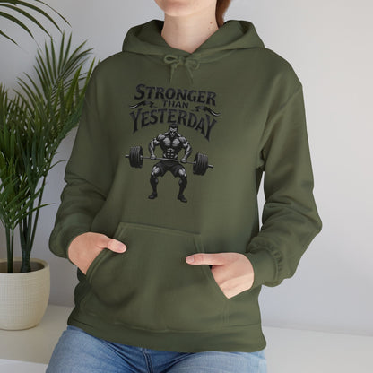 Stronger than yesterday Hooded Sweatshirt