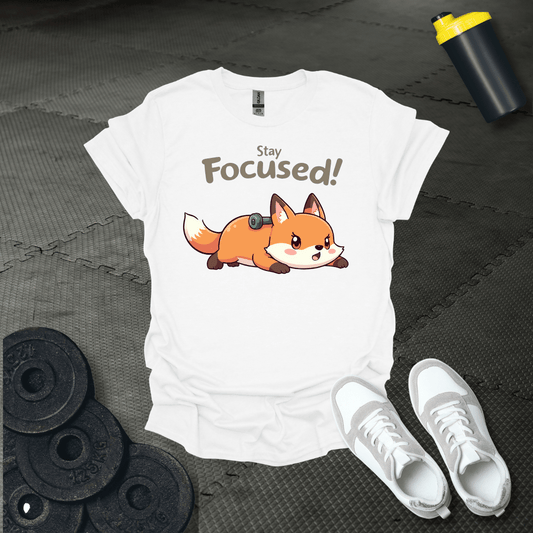 Stay Focused T-Shirt