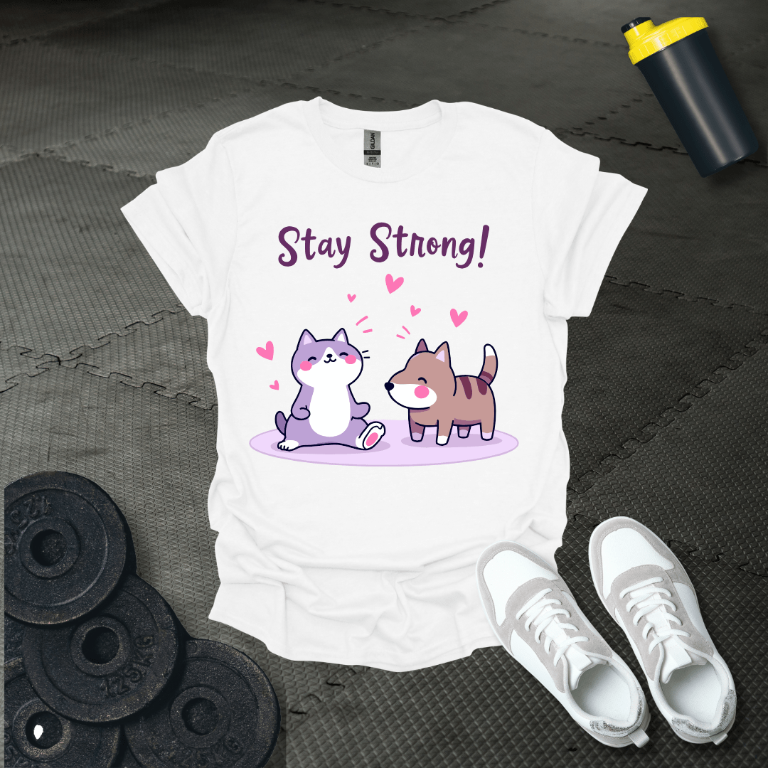 Stay Strong T-Shirt