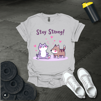 Stay Strong T-Shirt