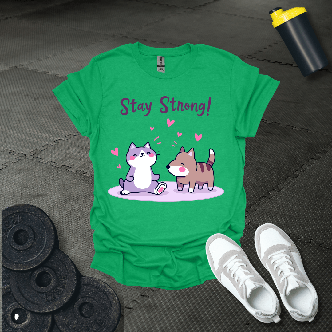 Stay Strong T-Shirt