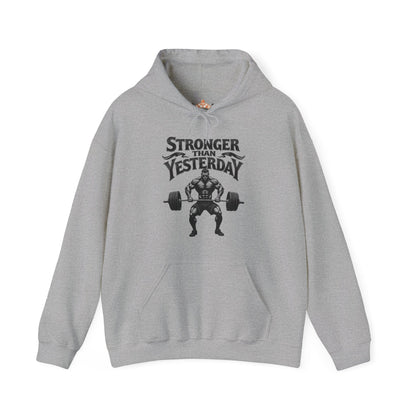 Stronger than yesterday Hooded Sweatshirt