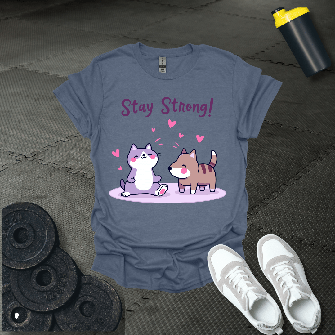 Stay Strong T-Shirt